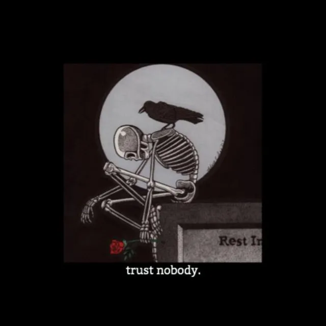 Trust Nobody