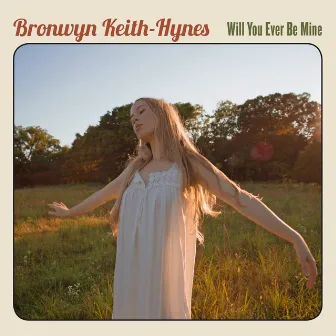 Will You Ever Be Mine by Bronwyn Keith-Hynes