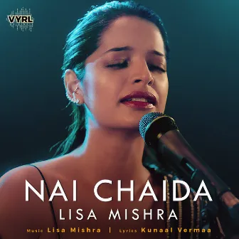 Nai Chaida by Lisa Mishra