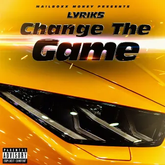 Change The Game by Lyriks