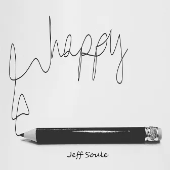 Happy by Jeff Soule