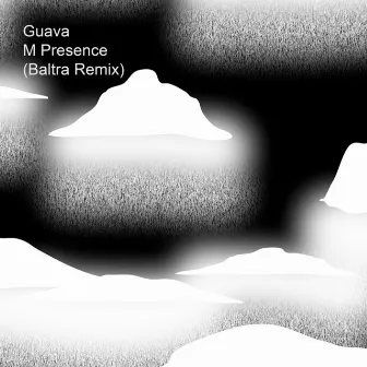 M Presence (Baltra Remix) by Guava