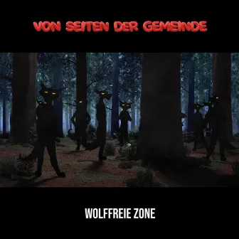 Wolffreie Zone by Von Seiten der Gemeinde