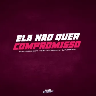 Ela Não Quer Compromisso by DJ Icaro Sette