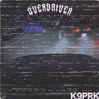 Overdriver by K9PRK