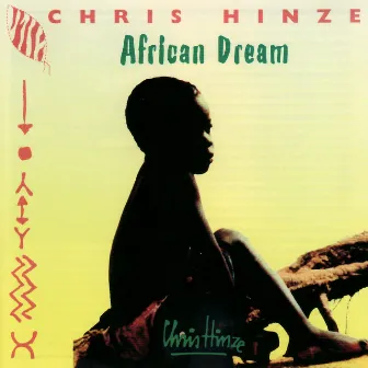 African Dream by Chris Hinze