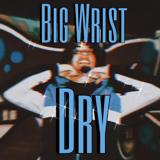 Big Wrist