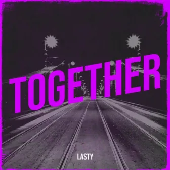 Together by Lasty