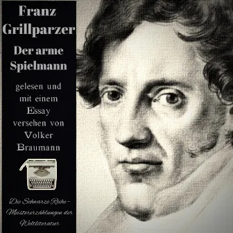 Der arme Spielmann by Franz Grillparzer