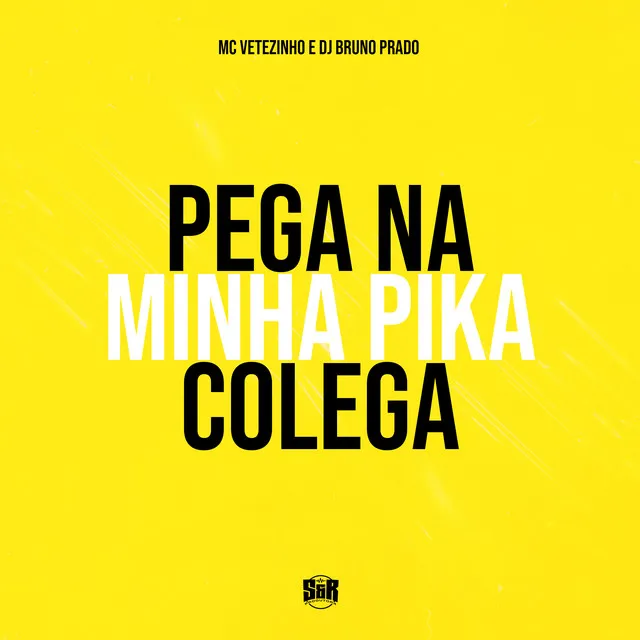 Pega na Minha Pika Colega