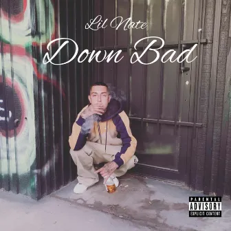 Down Bad by Lil Nate