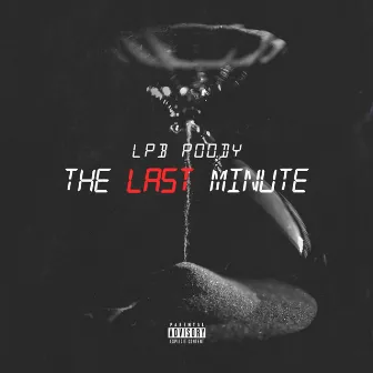 The Last Minute by LPB Poody