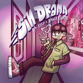 SIN DRAMA by KID BELZ