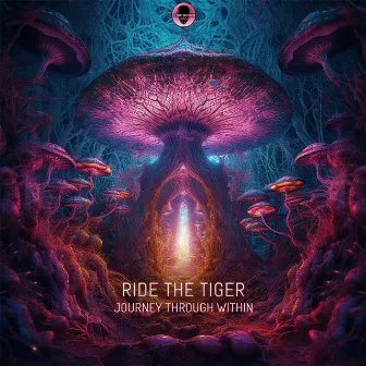 Journey Through Within by Ride The Tiger