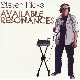 Available Resonances by Steven Ricks