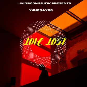 Love Lost by Yungdaygo