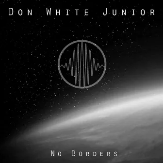 No Borders by Don White Junior