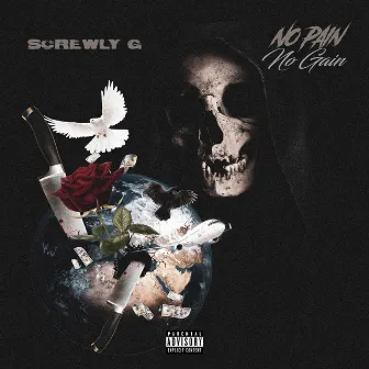 No Pain No Gain by Screwly G