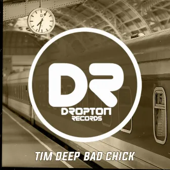 Bad Chick by Tim Deep