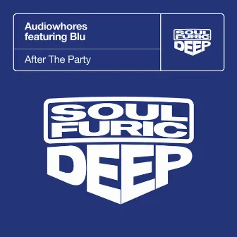 After The Party (feat. Blu) by Audiowhores