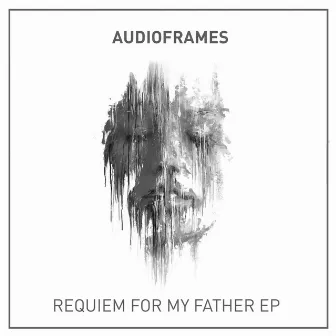 Requiem For My Father EP by Audioframes