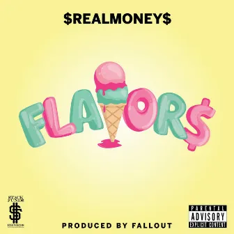 Flavors by Real Money