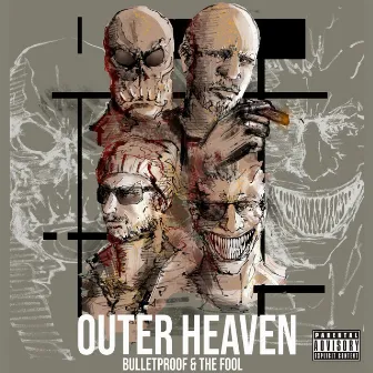 OUTER HEAVEN by Bulletproof & the Fool