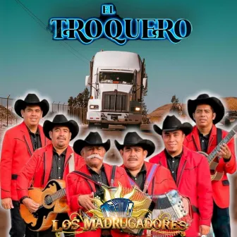 El Troquero by Los Madrugadores