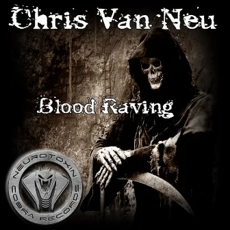 Blood Raving by Chris van Neu