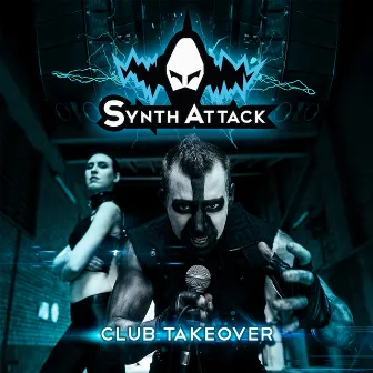 Club Takeover by SynthAttack