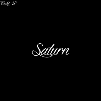 Saturn by Only W