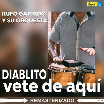 Diablito Vete de Aquí by Rufo Garrido Y Su Orquesta