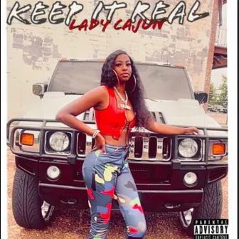 Keep It Real by Lady Cajun