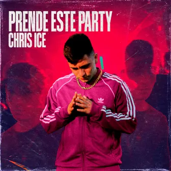 Prende Este Party by Cris ice