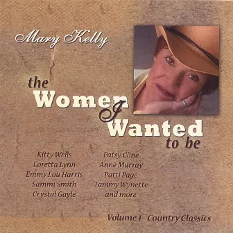 The Women I Wanted To Be by Mary Kelly