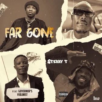 Far Gone by Sterry T