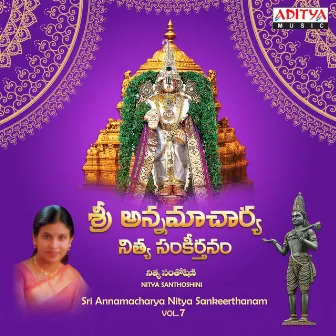 Sri Annamacharya Nitya Sankeerthanam Vol. 7 by Nihal