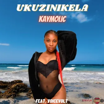 Ukuzinikela by Kaymolic