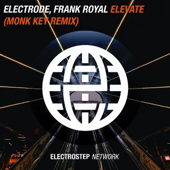 Elevate (Monk Key Remix) by Electrode