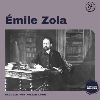 Émile Zola (Autorenbiografie) by Émile Zola