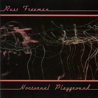 Nocturnal Playground by Russ Freeman