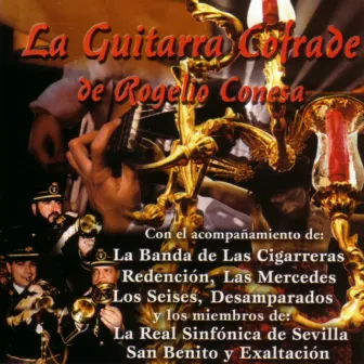 Rogelio Conesa: La Guitarra Cofrade de Rogelio Conesa by Rogelio Conesa