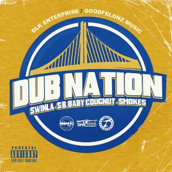 Dub Nation (feat. S.B. Baby Cougnut & Smokes) by Swinla