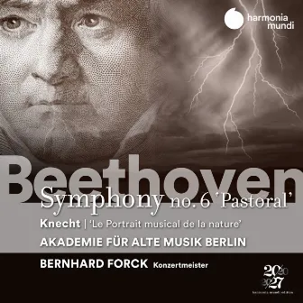 Beethoven: Symphony No. 6 'Pastoral' / Knecht: Le Portrait musical de la Nature by Bernhard Forck