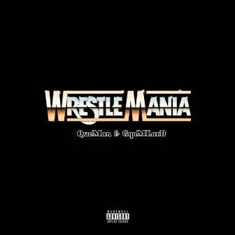 WrestleMania by QueMan