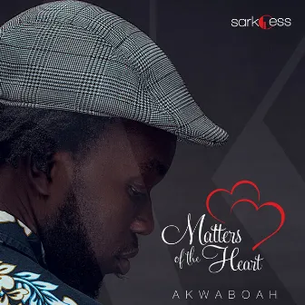 Matters of the Heart by Akwaboah