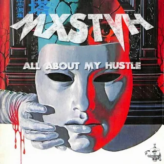 All About My Hustle by Mxstvh