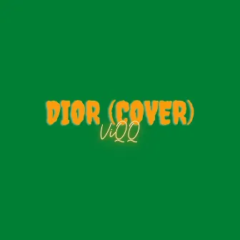 Dior (Cover) by ViQQ