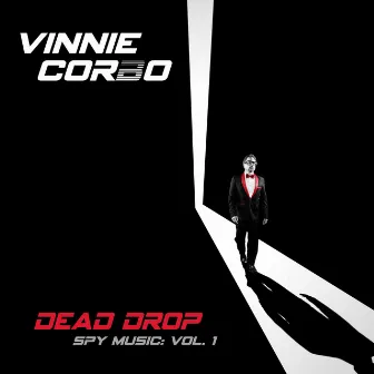 Dead Drop (Spy Music, Vol. 1) by Vinnie Corbo