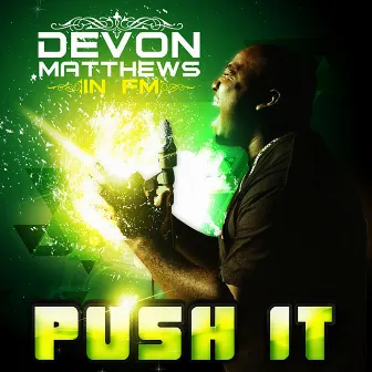 Push It by Devon Matthews